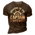 Im The Captain Boat Owner Boating Lover Funny Boat Captain 3D Print Casual Tshirt Brown
