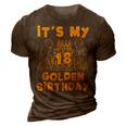 Its My Golden Birthday 18Th Birthday 3D Print Casual Tshirt Brown