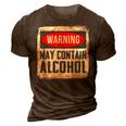 May Contain Alcohol Funny Alcohol Drinking Party  3D Print Casual Tshirt Brown