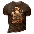 Sarcastic Funny Quote My Soul Was Removed White 3D Print Casual Tshirt Brown