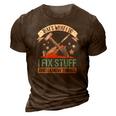 That&8217S What I Do I Fix Stuff And I Know Things Carpenter 3D Print Casual Tshirt Brown