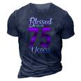 Blessed By God For 75 Years Old 75Th Birthday Gifts Crown 3D Print Casual Tshirt Navy Blue