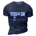 Born On The Fourth Of July 4Th Of July Birthday Patriotic 3D Print Casual Tshirt Navy Blue