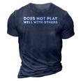 Does Not Play Well With Others 3D Print Casual Tshirt Navy Blue