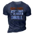 Don&8217T Panic This Is Just A Drill Funny Tool Diy Men 3D Print Casual Tshirt Navy Blue