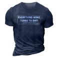Funny Anti Biden Everything Woke Turns To Shit Funny Trump Quote 3D Print Casual Tshirt Navy Blue