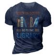 Funny Book Lover When In Doubt Go To The Library  3D Print Casual Tshirt Navy Blue