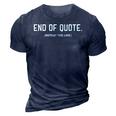 Funny Joe Biden End Of Quote Repeat The Line V3 3D Print Casual Tshirt Navy Blue
