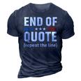Funny Joe End Of Quote Repeat The Line V2 3D Print Casual Tshirt Navy Blue
