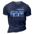 Getting High Is My Job Aviation Funny Pilot Gift 3D Print Casual Tshirt Navy Blue
