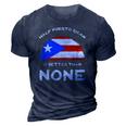 Half Puerto Rican Is Better Than None Pr Heritage Dna 3D Print Casual Tshirt Navy Blue
