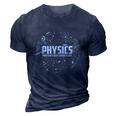 Physics Why Stuff Does Other Stuff Funny Physicists Gift V2 3D Print Casual Tshirt Navy Blue