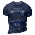 Proud Air Force Dad I Raised Mine 3D Print Casual Tshirt Navy Blue