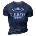 Proud Navy Wife - Wife Of A Navy Veteran 3D Print Casual Tshirt Navy Blue