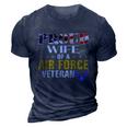 Proud Wife Of A Air Force Veteran American Flag Military 3D Print Casual Tshirt Navy Blue