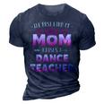 Womens Best Kind Of Mom Raises A Dance Teacher Floral Mothers Day 3D Print Casual Tshirt Vintage Black