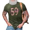 Beautiful 59Th Birthday Apparel For Woman 59 Years Old 3D Print Casual Tshirt Army Green
