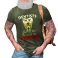 Dentist Root Canal Problem Quote Funny Pun Humor 3D Print Casual Tshirt Army Green