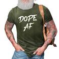 Dope Af Hustle And Grind Urban Style Dope Af 3D Print Casual Tshirt Army Green