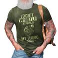 I Dont Whistle - My Turbo Does 3D Print Casual Tshirt Army Green