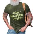 Make Heaven Crowded Gift Cute Christian Pastor Wife Gift Meaningful Gift 3D Print Casual Tshirt Army Green