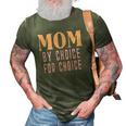 Mom By Choice For Choice &8211 Mother Mama Momma 3D Print Casual Tshirt Army Green
