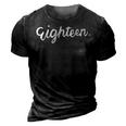 18Th Birthday For Girl Eighn Party N Women Age 18 Year  3D Print Casual Tshirt Vintage Black