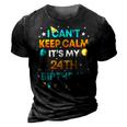 24 Years Old I Cant Keep Calm Its My 24Th Birthday 3D Print Casual Tshirt Vintage Black
