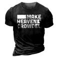 Christian Jesus Bible Make Heaven Crowded And Cool Gift 3D Print Casual Tshirt Vintage Black