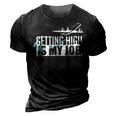 Getting High Is My Job Aviation Funny Pilot Gift 3D Print Casual Tshirt Vintage Black