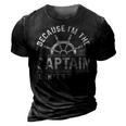 Im The Captain Boat Owner Boating Lover Funny Boat Captain 3D Print Casual Tshirt Vintage Black