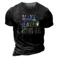 Make Heaven Crowded Faith Spiritual Cute Christian Tiegiftdye Meaningful Gift 3D Print Casual Tshirt Vintage Black