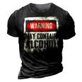May Contain Alcohol Funny Alcohol Drinking Party  3D Print Casual Tshirt Vintage Black