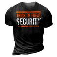 Trick Or Treat Security Funny Dad Halloween T 3D Print Casual Tshirt Vintage Black