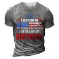 4Th Of July Birthday Funny Bday Born On 4Th Of July 3D Print Casual Tshirt Grey