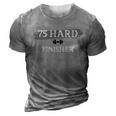 75 Hard Finisher 3D Print Casual Tshirt Grey