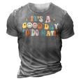 Back To School Its A Good Day To Do Math Teachers Groovy  3D Print Casual Tshirt Grey