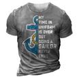 Being A Sailor Never End 3D Print Casual Tshirt Grey