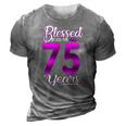 Blessed By God For 75 Years Old 75Th Birthday Gifts Crown 3D Print Casual Tshirt Grey