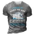 Cruising Friends I Love It When We Are Cruising Together  3D Print Casual Tshirt Grey