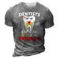 Dentist Root Canal Problem Quote Funny Pun Humor 3D Print Casual Tshirt Grey