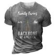 Family Farms Are The Backbone Of America Farm Lover Farming 3D Print Casual Tshirt Grey