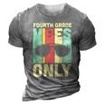 Funny Back To Schol Fourth Grade Vibes Only 3D Print Casual Tshirt Grey