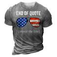 Funny Joe Biden End Of Quote Repeat The Line V2 3D Print Casual Tshirt Grey