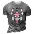 Funny Womens Rights 1973 Pro Roe If I Want The Government In My Uterus Reprod 3D Print Casual Tshirt Grey