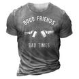 Good Friends Bad Times Drinking Buddy 3D Print Casual Tshirt Grey