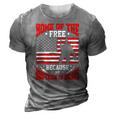 Home Of The Free Because My Brother Is Brave Soldier 3D Print Casual Tshirt Grey