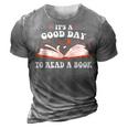 Its Good Day To Read Book Funny Library Reading Lovers  3D Print Casual Tshirt Grey