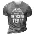 Private Detective Team Spy Investigator Observation Cute Gift 3D Print Casual Tshirt Grey