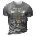 Proud Air Force Dad I Raised Mine 3D Print Casual Tshirt Grey